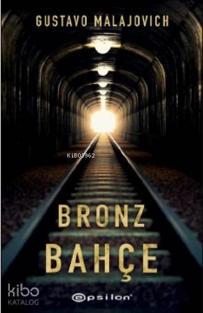  Bronz Bahçe | Fatmagül Ezici | Gustavo Malajovich | Cansu Akkoyun | Epsilon Yayınevi | 9786051738567 | 
