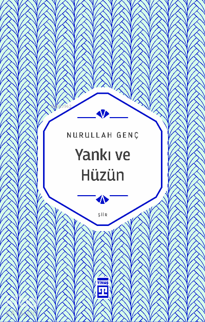  Yankı ve Hüzün | Yankı ve Hüzün | Nurullah Genç | Timaş Yayınları | 9786050836158 