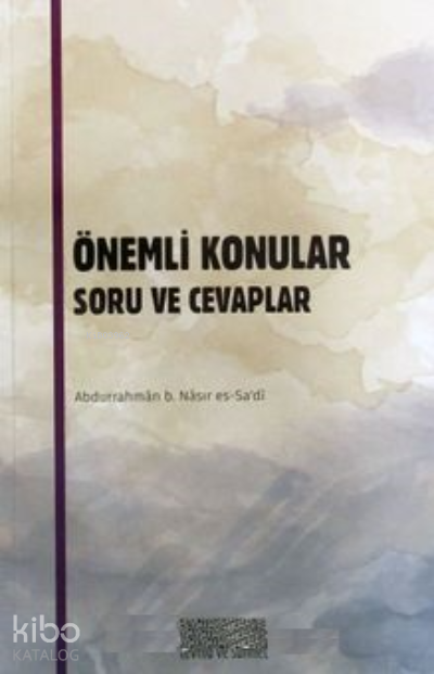  Önemli Konular Soru ve Cevaplar | Önemli Konular Soru ve Cevaplar | Abdurrahman B Nasır Es Sadi | Tevhid ve Sünnet Yayınevi | 2770000040853 