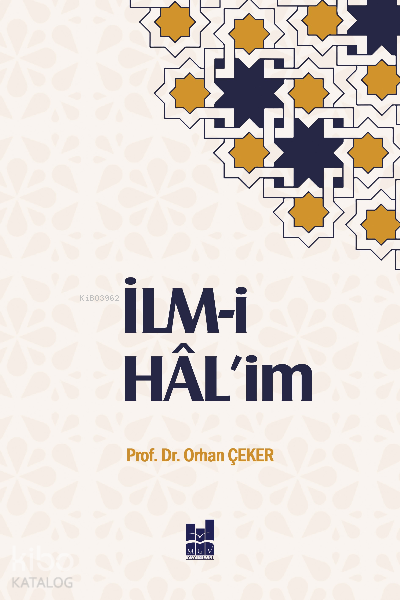  İlmi Halim | İlmi Halim | Orhan Çeker | MGV Yayınları | 9786052008799 
