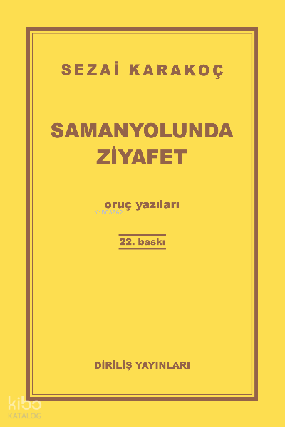  Samanyolunda Ziyafet | Samanyolunda Ziyafet | Sezai Karakoç | Diriliş Yayınları | 9786057376756 