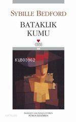  Bataklık Kumu | Sybille Bedford | Püren Özgören | RES ERKAL YAVİ EMILIO PETTORUTI | Can Yayınları | 9789750707032 | 