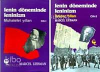  Lenin Döneminde Leninizm (cilt 2) | Marcel Liebman | Belge Yayınları | 9789753440257 | 