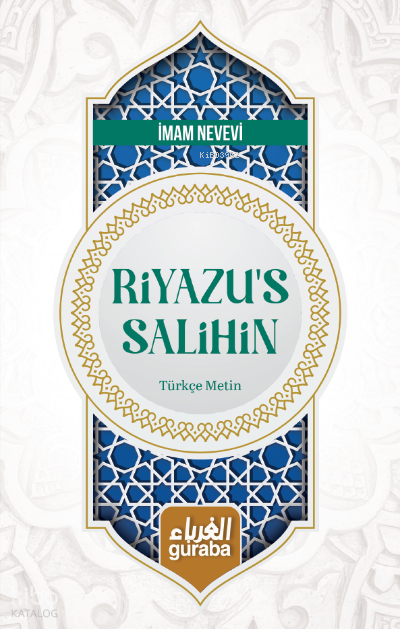 Riyazüs Salihin Türkçe Metin | Riyazüs Salihin Türkçe Metin | İmam Nevevi | Guraba Yayınları | 9786059301787 
