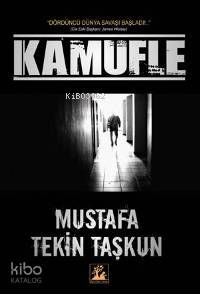  Kamufle | Kamufle | Mustafa Tekin Taşkun | EDT BİLGE BOZKURT | İlgi Kültür Sanat Yayıncılık | 9789944978279 