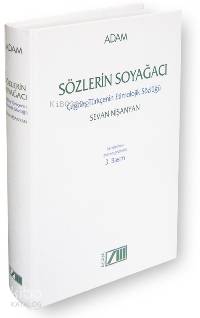  Sözlerin Soyağacı Çağdaş Türkçenin Etimolojik Sözlüğü | Sevan Nişanyan | Sevan Nişanyan | Adam Yayınları | 9789754188684 | 