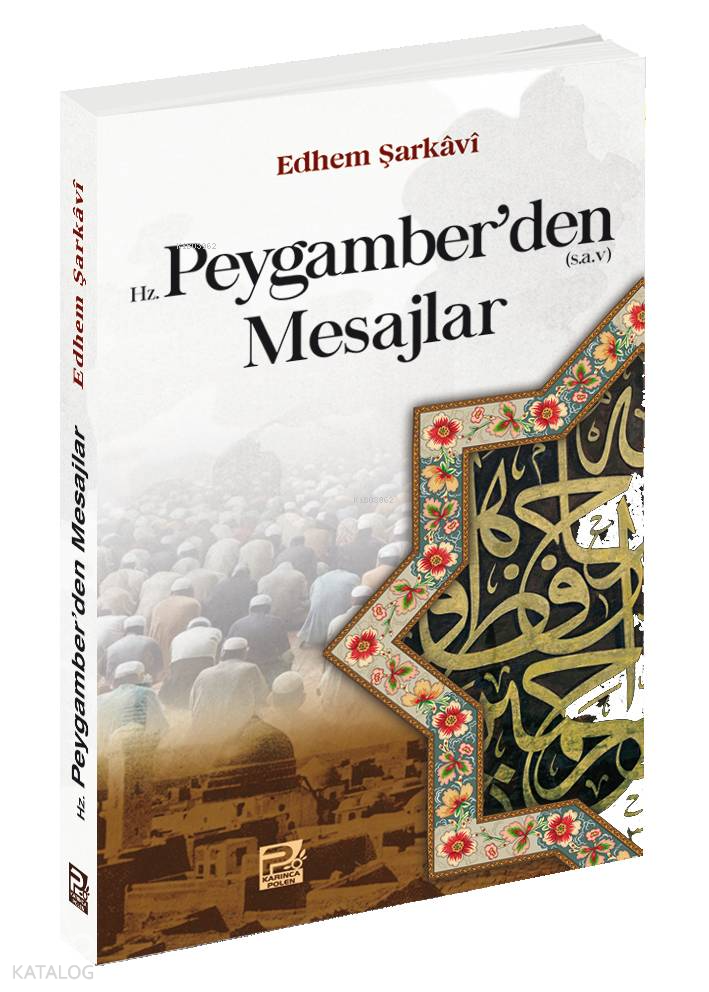  Hz Peygamberden Mesajlar | Hz Peygamberden Mesajlar | Edhem Şarkâvî | Karınca & Polen Yayınları | 9786256855304 