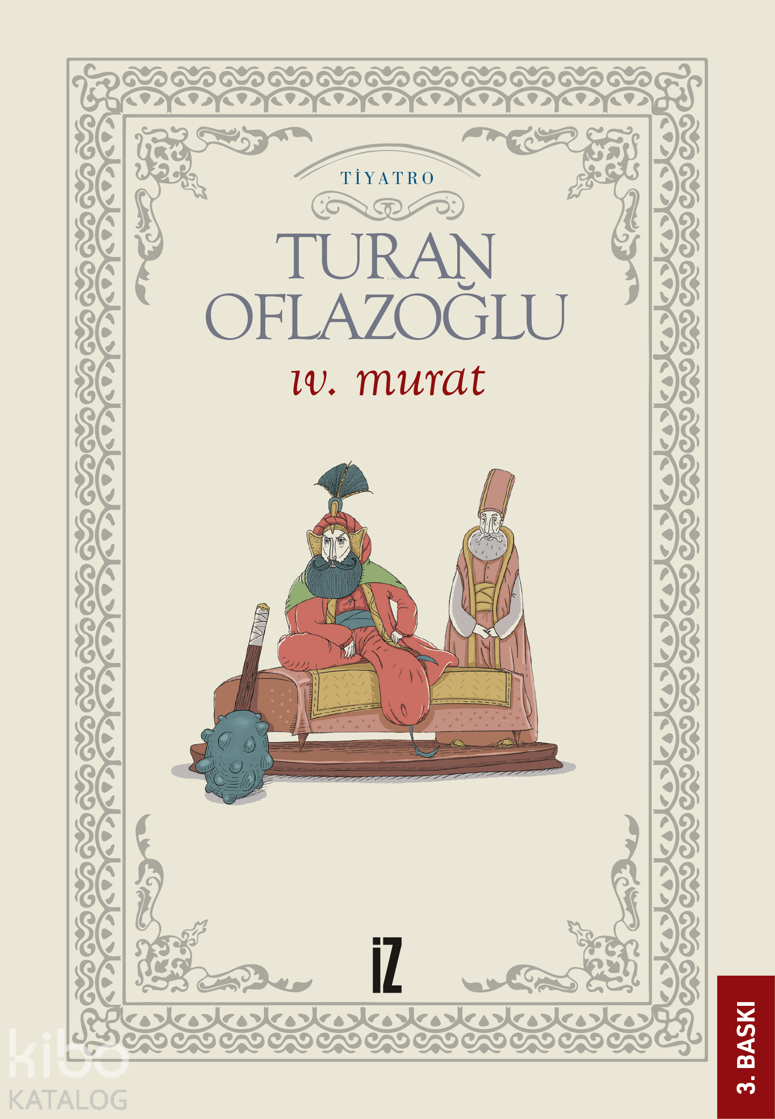  IV Murat | IV Murat | A Turan Oflazoğlu | İz Yayıncılık | 9789753557757 