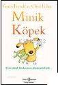 Minik Köpek Cesur Olmak İçin Kocaman Olmana Gerek Yok | Minik Köpek Cesur Olmak İçin Kocaman Olmana Gerek Yok | Vivian French | Chris Fisher | Vivian FrenchChris Fisher | Türkiye İş Bankası Kültür Yayınları | 9789944881111 