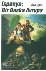  İspanya Bir Başka Avrupa | İspanya Bir Başka Avrupa | Gül Işık | Metis Yayıncılık | 9799753424997 