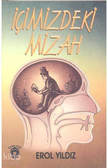  İçimizdeki Mizah | İçimizdeki Mizah | Erol Yıldız | Dorlion Yayınevi | 9786059317160 