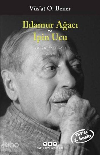  Ihlamur Ağacı İpin Ucu | Vüsat O Bener | Yapı Kredi Yayınları ( YKY ) | 9789750808340 | 