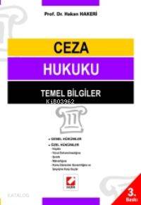  Ceza Hukuku Temel Bilgiler | Ceza Hukuku Temel Bilgiler | Hakan Hakeri | Seçkin Yayıncılık | 9789750206634 