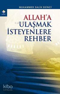  Allaha Ulaşmak İsteyenlere Rehber | Muhammed Salih Ekinci | Kasım Yürekli | Rağbet Yayınları | 9799756373360 | 
