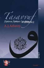  Tasavvuf Müslüman Mistiklere Tolu Bakış | Tasavvuf Müslüman Mistiklere Tolu Bakış | Arthur John Arberry | İbrahim Kapaklıkaya | Ağaç Kitabevi Yayınları | 9789759044480 