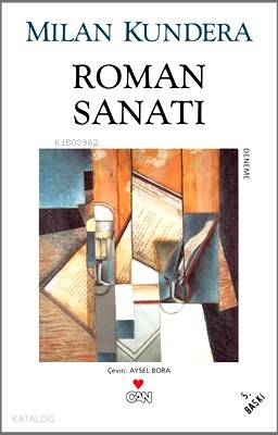  Roman Sanatı | Milan Kundera | İsmail Yerguz | Can Yayınları | 9789750700941 | 
