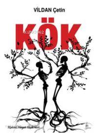  Kök | Vildan Çetin | Galata Yayınları | 9789753225557 | 