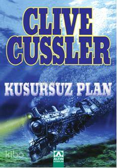  Kusursuz Plan | Kusursuz Plan | Clive Cussler | Esat Ören | Altın Kitaplar | 9789752111752 