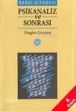  Psikanaliz ve Sonrası | Engin Geçtan | Remzi Kitabevi | 9789751404039 | 