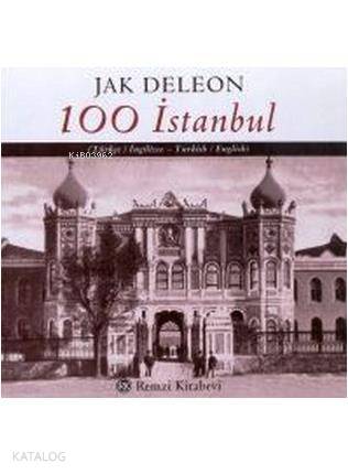  100 İstanbul | Jak Deleon | Remzi Kitabevi | 9789751407658 | 