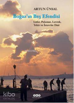  Boğazın Beş Efendisi | Artun Ünsal | Yapı Kredi Yayınları ( YKY ) | 9789750818943 | 