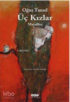  Üç Kızlar | Üç Kızlar | Oğuz Tansel | Yapı Kredi Yayınları ( YKY ) | 9789750820557 