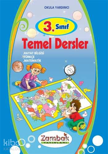 Okula Yardımcı| 3. Sınıf Temel Dersler; Hayat Bilgisi - Türkçe - Matematik