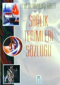  Sağlık Terimleri Sözlüğü | Mustafa Güler | Timaş Yayınları | 9789753622080 | 
