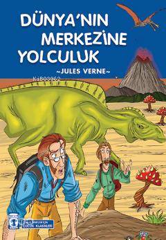  Dünyanın Merkezine Yolculuk | Jules Verne | Şengül Gülbahçe | Timaş Yayınları | 9799753628128 | 