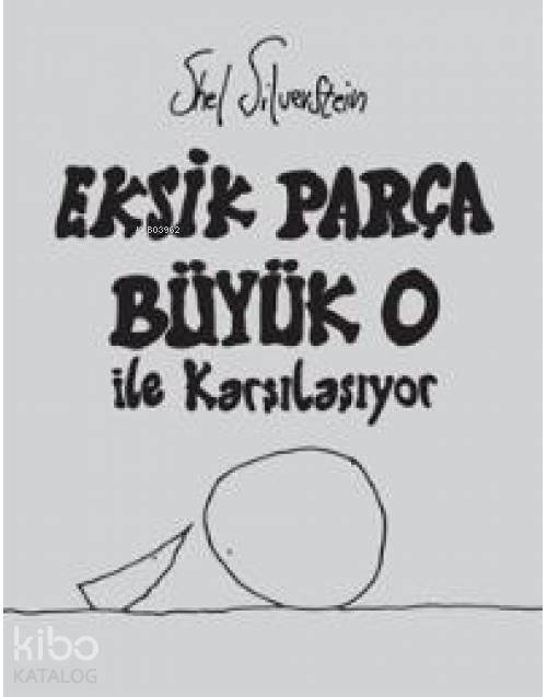 Eksik Parça | Shel Silverstein | Pınar Savaş | Butik Yayıncılık | 9786055524685 | 
