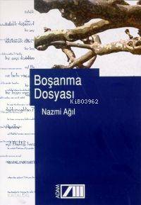  Boşanma Dosyası | Nazmi Ağıl | Adam Yayınları | 9789754185553 | 