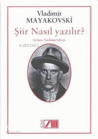  Şiir Nasıl Yazılır | Vladimir Mayakovski | Yurdanur Salman | Adam Yayınları | 9789754187014 | 