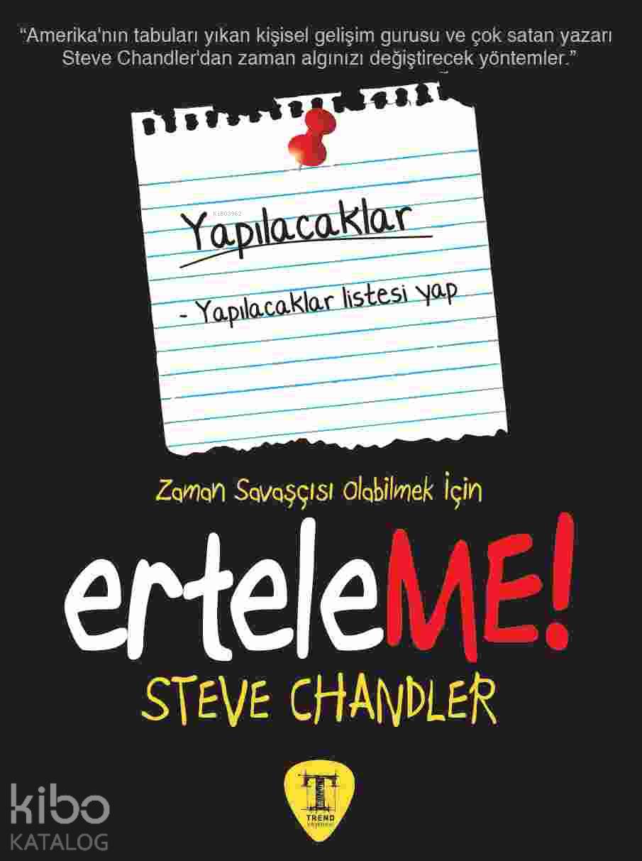  erteleME | erteleME | Steve Chandler | Asuman Sayıner | Seçil Özer | Trend Yayınevi | 9789944342155 