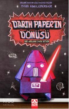  Darth Paperin Dönüşü Bir Origami Yoda Kitabı | Tom Angleberger | Burcu Bingül | Altın Kitaplar | 9789752116641 | 