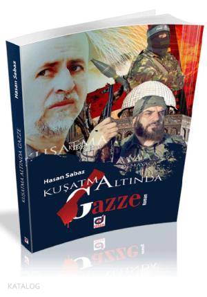  Kuşatma Altında Gazze | Kuşatma Altında Gazze | Hasan Sabaz | Dua Yayıncılık | 9786054024704 