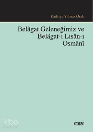 Belagat Geleneğimiz ve Belagat-ı Lisan-ı Osmani