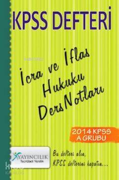KPSS Defteri İcra ve İflas Hukuku Ders Notları