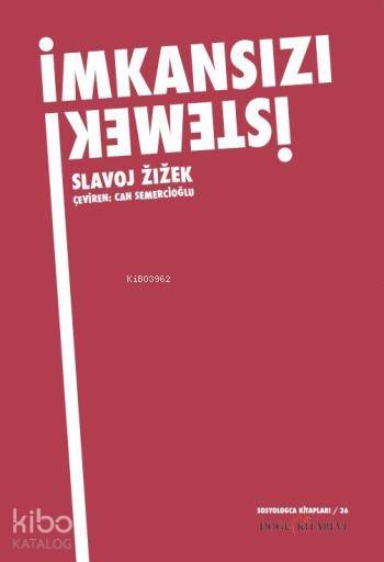  İmkansızı İstemek | İmkansızı İstemek | Slavoj Zizek | Can Semercioğlu | Doğu Kitabevi | 9786055296520 