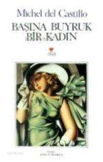  Başına Buyruk Bir Kadın | Michel Del Castillo | Aykut Derman | Can Yayınları | 9789755104584 | 