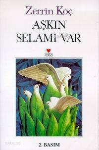  Aşkın Selamı Var | Zerrin Koç | Can Yayınları | 9789755108711 | 