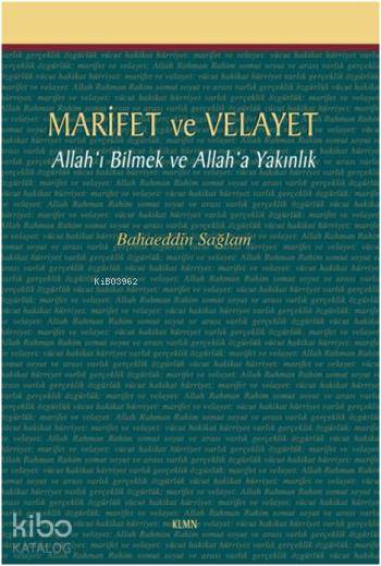  Marifet ve Velayet Allahı Bilmek ve Allaha Yakınlık | Bahaeddin Sağlam | Klmn Yayınları | 9786056475733 | 