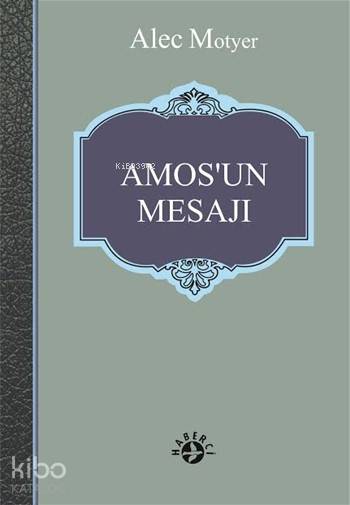  Amosun Mesajı Aslanın Günü | Alec Motyer | Jilda Clark | Erman Koparan | Maya Perktaş | Haberci Basın Yayın | 9786054707126 | 