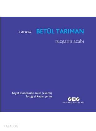  Rüzgarın Azabı | Rüzgarın Azabı | Betül Tarıman | Yapı Kredi Yayınları ( YKY ) | 9789750831591 