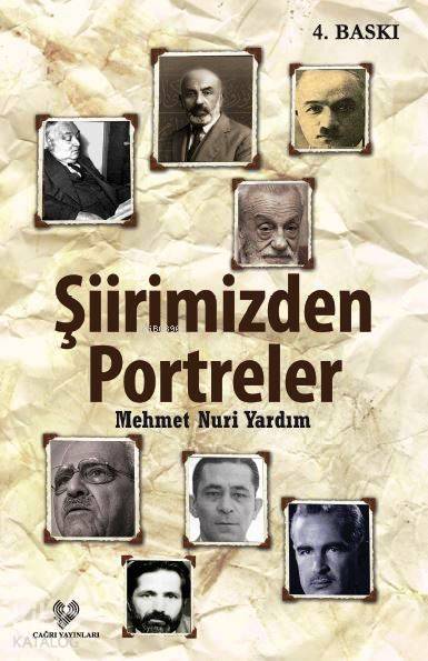  Şiirimizden Portreler | Mehmet Nuri Yardım | Çağrı Yayınları | 9789754542639 | 