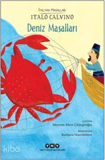  Deniz Masalları İtalyan Masalları | Italo Calvino | Meryem Mine Çilingiroğlu | Yapı Kredi Yayınları ( YKY ) | 9789750833519 | 
