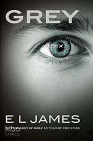  Grey | Grey | E L James | Arrow Yayınları | 9781784753252 