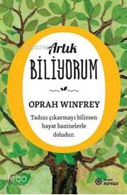  Artık Biliyorum | Oprah Winfrey | Doğan Novus Yayınları | 9786050933109 | 