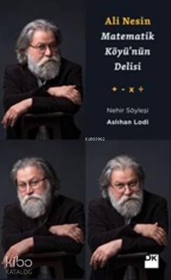  Matematik Köyünün Delisi Ali Nesin | Matematik Köyünün Delisi Ali Nesin | Aslıhan Lodi | Doğan Kitap | 9786050935264 