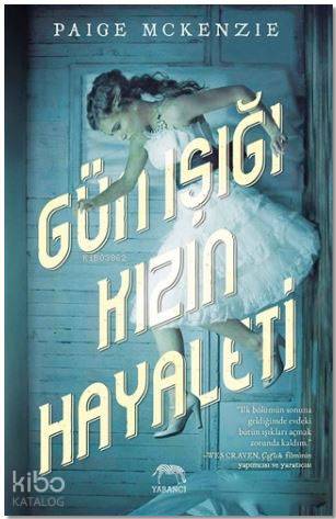  Gün Işığı Kızın Hayaleti | Gün Işığı Kızın Hayaleti | Boran Evren | Tuğçe Nida Sevin | Paige McKenzie | Yabancı Yayınları | 9786059585354 