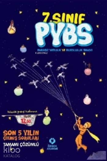 Örnek Akademi Yayınları 7. Sınıf PYBS Parasız Yatılılık ve Bursluluk Sınavı Son 5 Yılın Çıkmış Soruları Örnek Akademi 